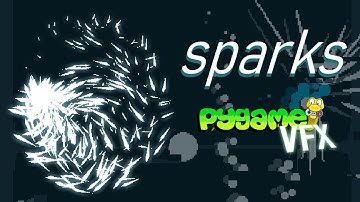 Pygame Spark VFX - Demo/Explanation