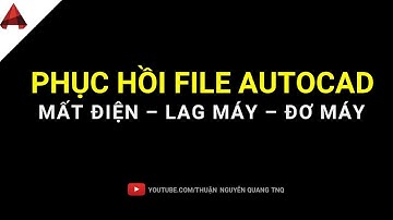 Cách Phục hồi file AutoCAD do bị cúp điện, thoát đột ngột  // mẹo vặt autocad hay