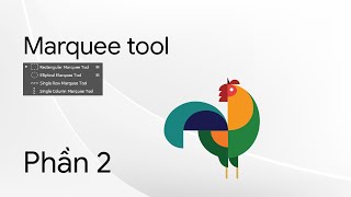 Nhóm công marquee tool P2 - Hướng dẫ vẽ con gà bằng nhóm công cụ cơ bản