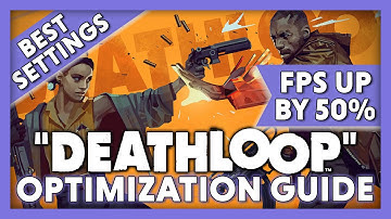 I boosted my FPS by 50% | Deathloop Best Settings