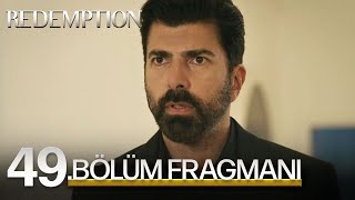 Esaret 49. Bölüm Fragmanı | Redemption Episode 49. Promo