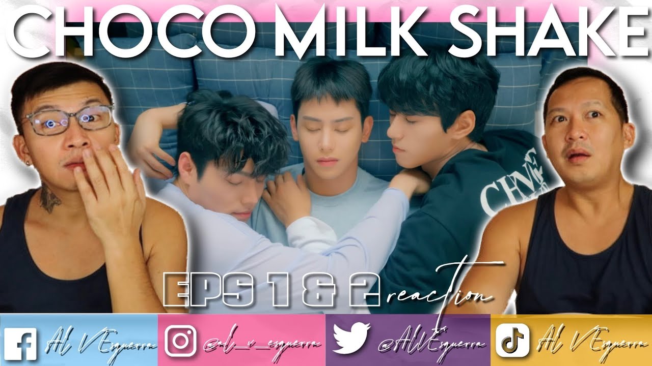 CHOCO MILK SHAKE EP 1 & 2 REACTION