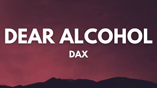 Dax  Dear Alcohol (Lyrics) | Ed Sheeran, Passenger...