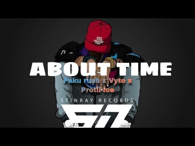 About Time (2022 PNG Music) - Paku rush x Vyto & Protii Ice (STINGRAY RECORDS)