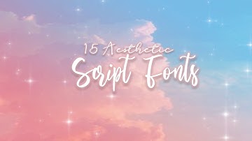 15 AESTHETIC SCRIPT FONTS  | 2020