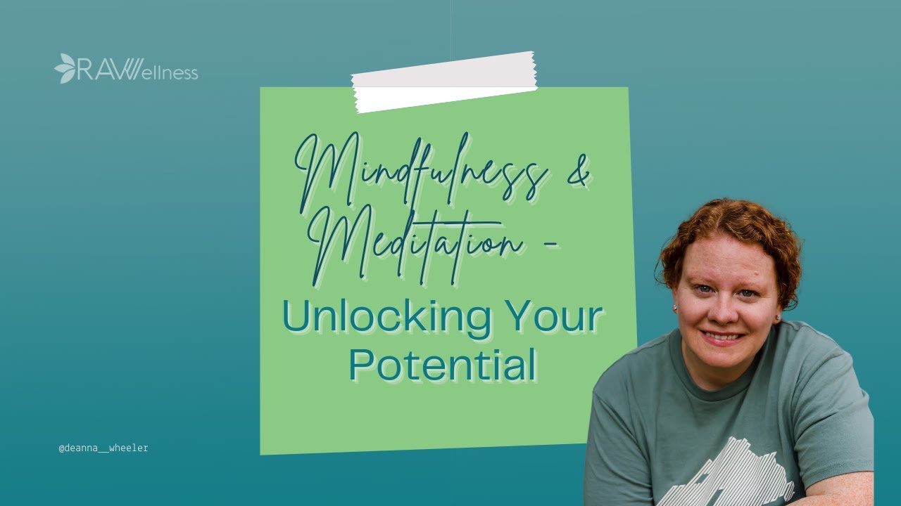 Mindfulness & Meditation - Unlocking Your Potential - YouTube
