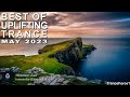 BEST OF UPLIFTING TRANCE MIX (May 2023) | TranceForce1