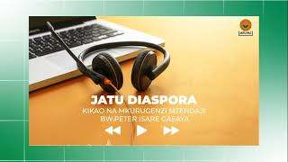 Jatu Diaspora  -  Kikako na Mkurugenzi Mtendaji Bw Peter Isare Gasaya