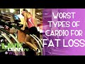 Worst Types of Cardio for Fat Loss For Women | LiveLeanTV
