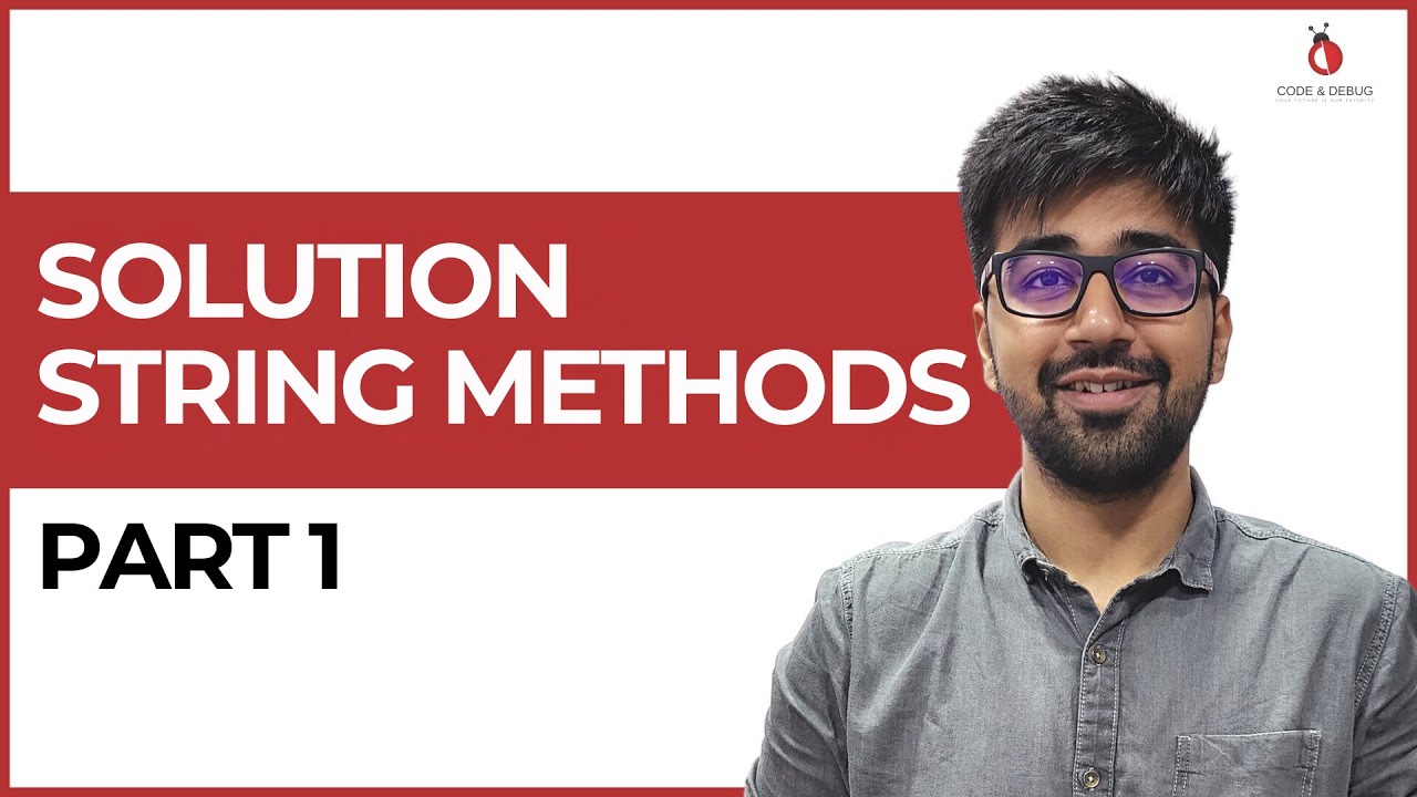 Solution for String methods - Part 1 | Class 49 | Python (Core ...
