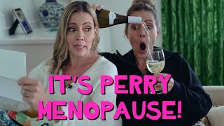 It's Perry Menopause!