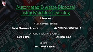 Automated E-waste Disposal using Machine Learning (E- Scrapper)