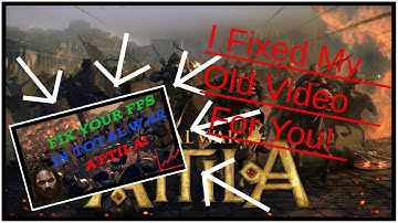 How To Fix Fps In Total War Attila! (Fixed)