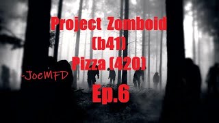 Project Zomboid (b41) Pizza{420} - Ep.6