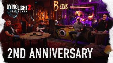 Dying Light 2 Stay Human — 2nd Anniversary