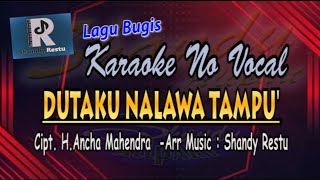 _DUTAKU NALAWA TAMPU'_(karaoke no vocal)_Cipt: H. Ancha Mahendra