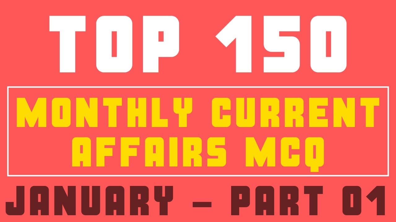 TOP 150 MONTHLY CURRENT AFFAIRS JANUARY PART 01 TNPSC GROUP 4 AND