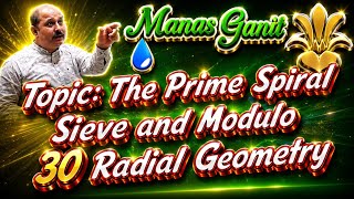 The Prime Spiral Sieve and Modulo 30 Radial Geometry #PrimeSpiralSieve #PrimeNumbers #NumberTheory