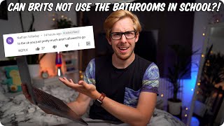 Can Brits Not Use the Bathrooms in School?!