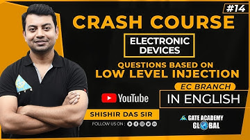 #14 | QUESTION BASED ON LOW LEVEL INJECTION | EDC | FREE CRASH COURSE by Shishir Das Sir |EC|GATE 21