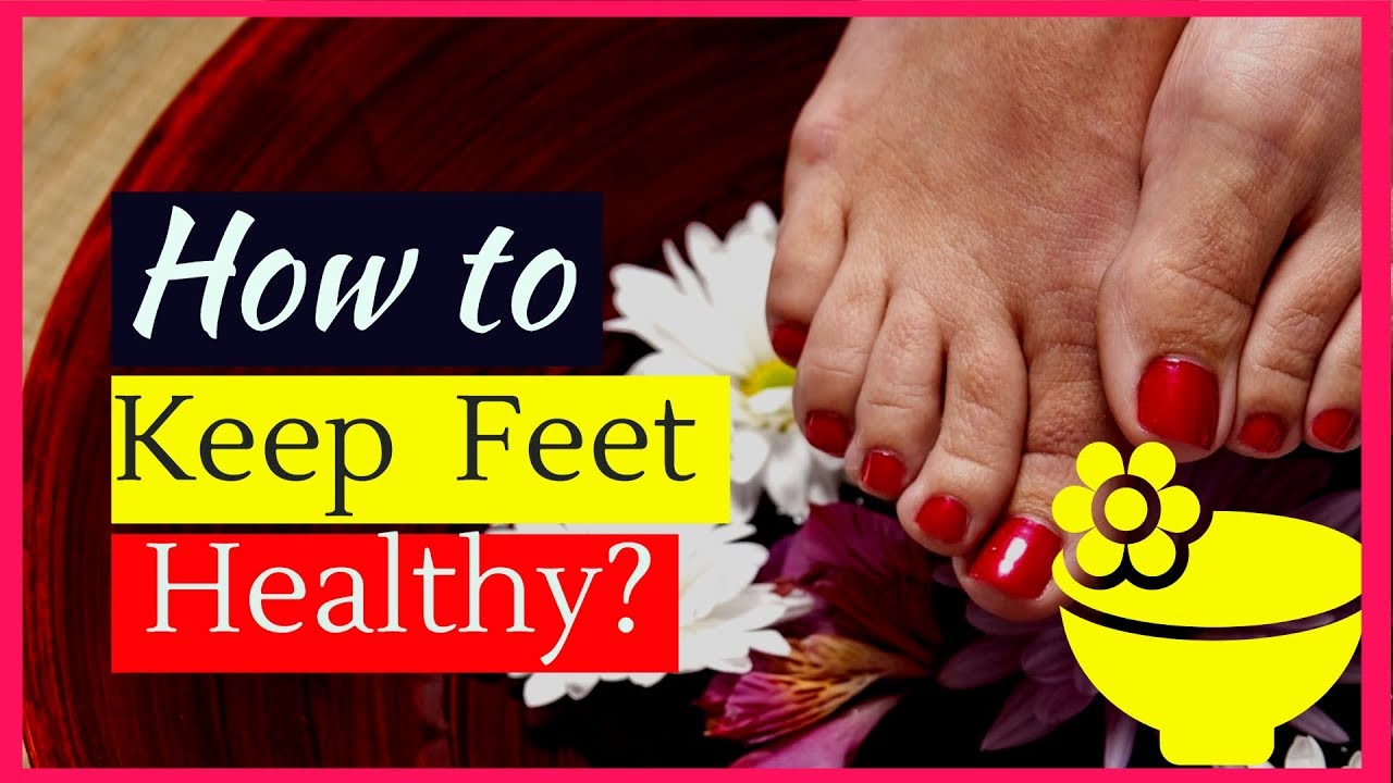 How to Keep Your Feet Healthy?Taking Care of Your Feet,Diabetes Foot