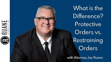 Protective Orders versus Restraining Orders