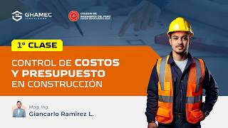 📙CLASE 1 de 8 | Curso Control de Costos y Presupuesto en Construcción