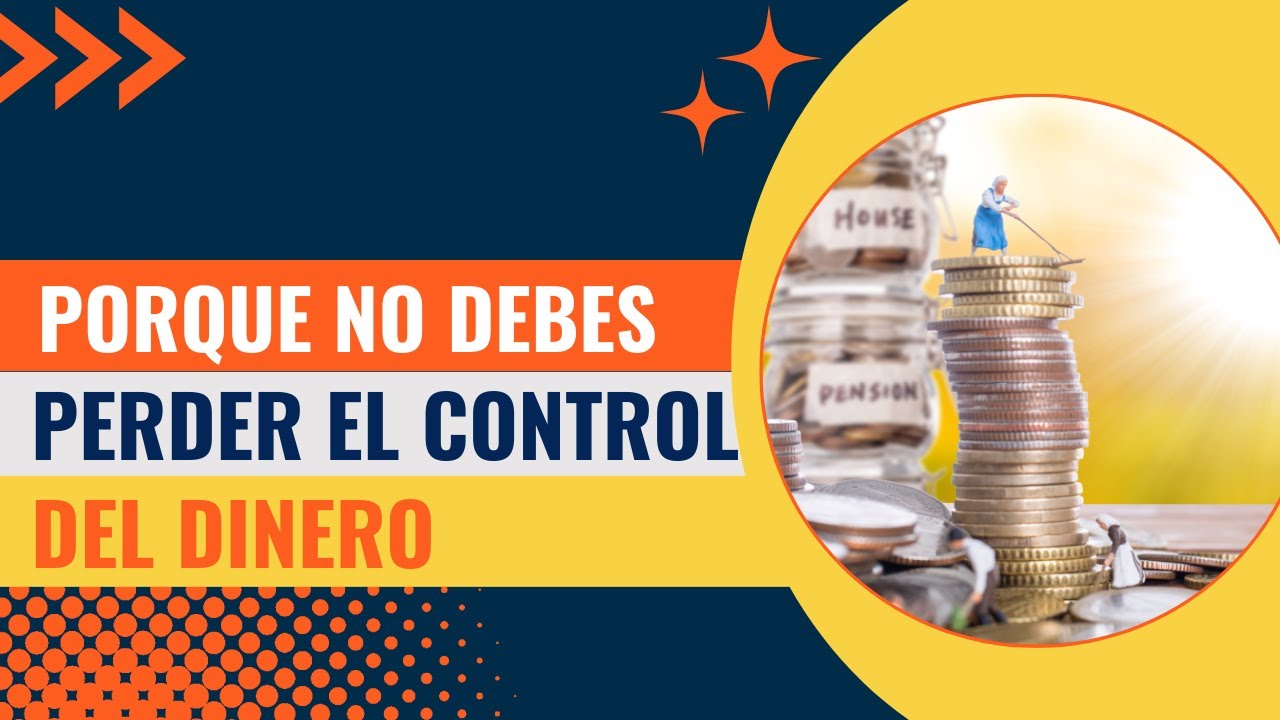 Porque no debes PERDER el control de TU dinero 💰💰 - YouTube