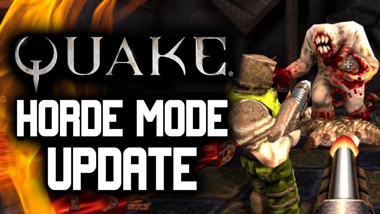 New Quake Update - HORDE MODE! MORE LEVELS!