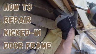 How to repair a kickedin door frame