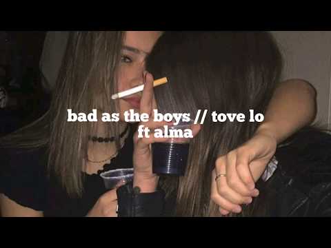 bad as the boys // tove lo ft alma (lyrics)