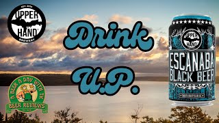 Celebrity Have you Ever Had a Beer from the Upper Peninsula? Escanaba Black Beer, Upper Hand Brewery Wealth