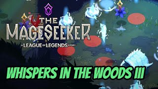 The Mageseeker | Whispers in the Woods III