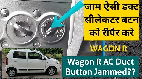 wagon r ac duct selecter button not working || car ac air direction control not working
