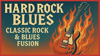 Hard Rock Blues Guitar Instrumentals | Classic Rock & Blues Fusion