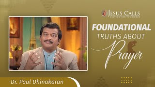 Foundational Truths about Prayer | Today's Blessing | Dr Paul Dhinakaran | Jesus Calls