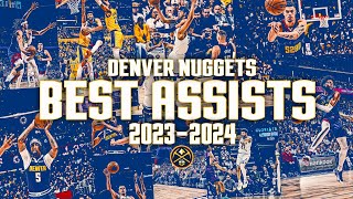 Best of Denver Nuggets: Assists | Full 2023-2024 Season 🎥