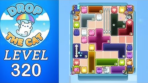 Drop The Cat Level 320 Walkthrough