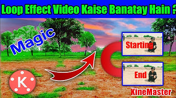kinemaster me loop video kaise banaye | Loop video effect
