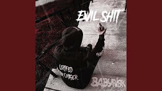 Evil Shit - BabyRisk
