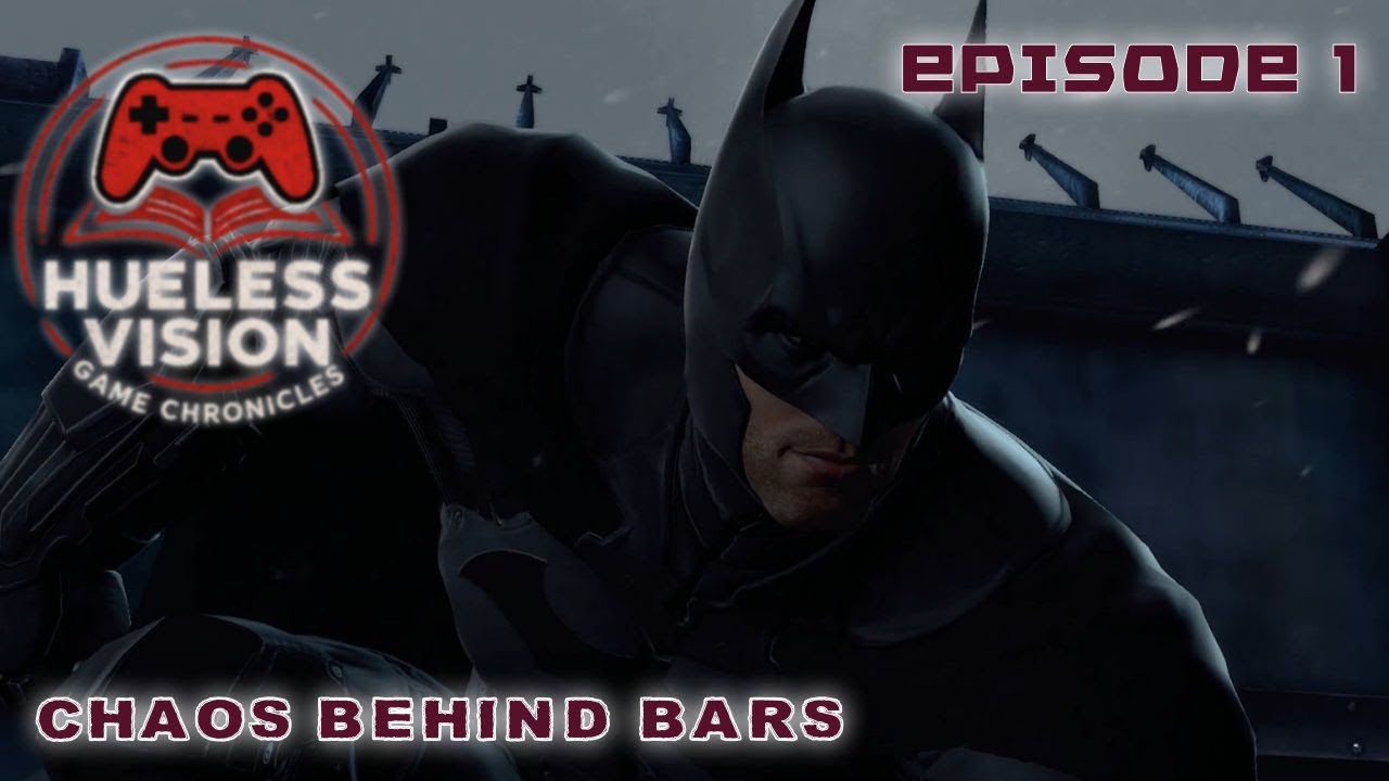 Batman Arkham Origins E1 - Chaos Behind Bars (Hueless Vision Game ...