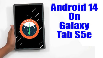 Install Android 14 on Galaxy Tab S5e (LineageOS 21) - How to Guide!