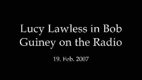 Lucy Lawless in Bob Guiney on the Radio part 1/3