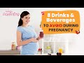 8 Drinks and Beverages You Should Avoid During Pregnancy