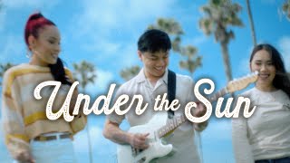 TonyaJae, Carlo V., Tatiana Manaois - Under the Sun (Official Video)