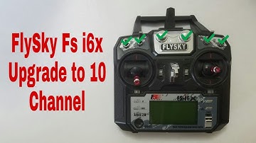 FlySky Fs i6x Upgrade to 10 channel