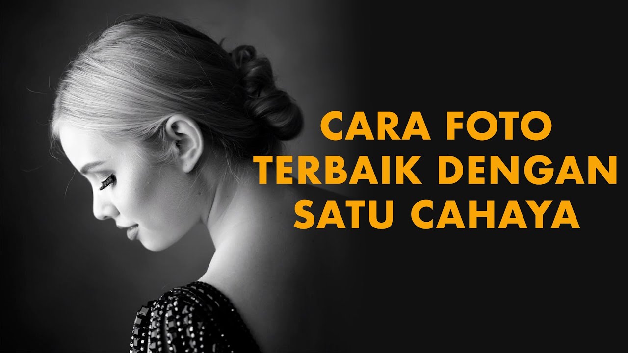 Belajar Foto : Cara foto terbaik dengan satu cahaya