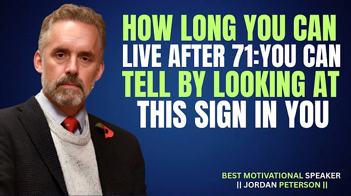 7 Signs That Predict How Long You’ll Live After 70 (Scientifically Proven!) ||Jordan Peterson
