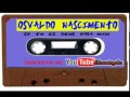 Osvaldo Nascimento   (Só tu és Deus)  CD Completo