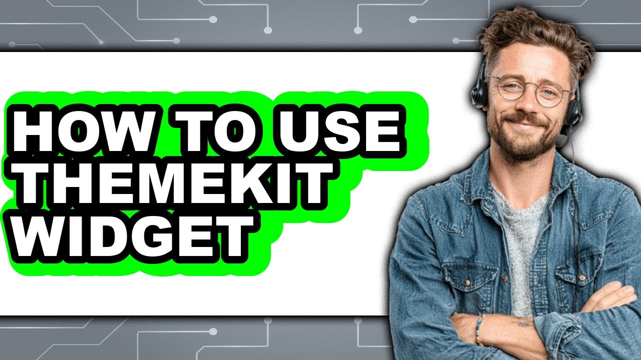How to Use Themekit Widget (easy Method) - YouTube